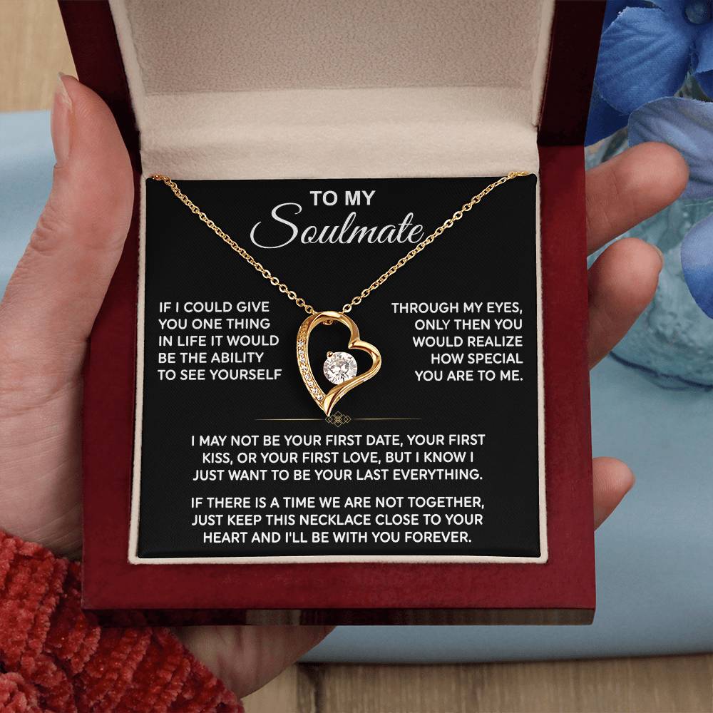 To My Soulmate — Your Last Everything Forever Love Necklace