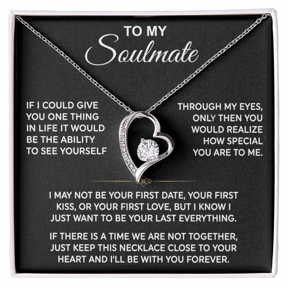 To My Soulmate — Your Last Everything Forever Love Necklace