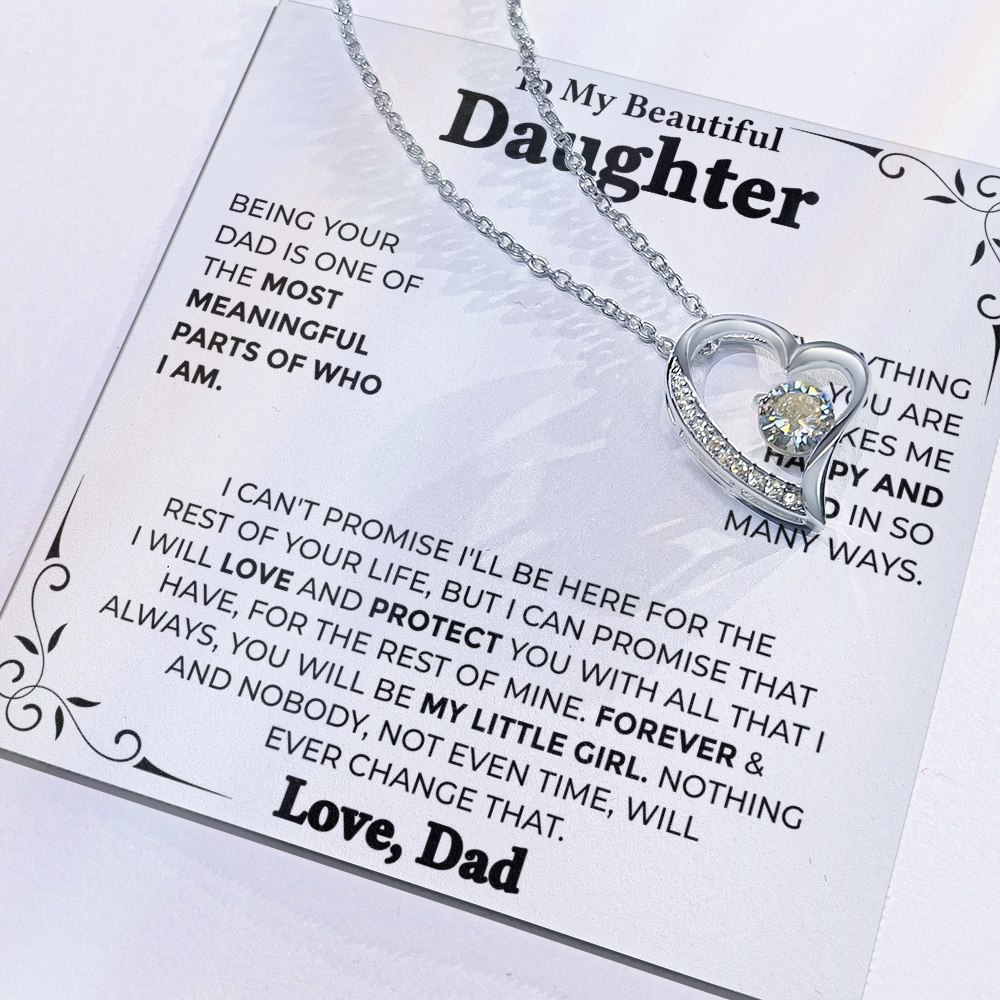 To My Beautiful Daughter – Forever My Little Girl, Forever Love Necklace from Dad