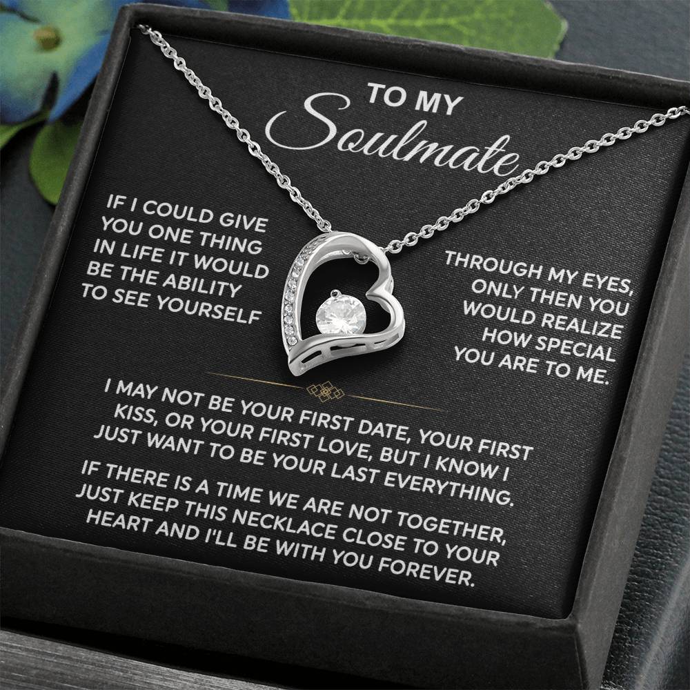To My Soulmate — Your Last Everything Forever Love Necklace