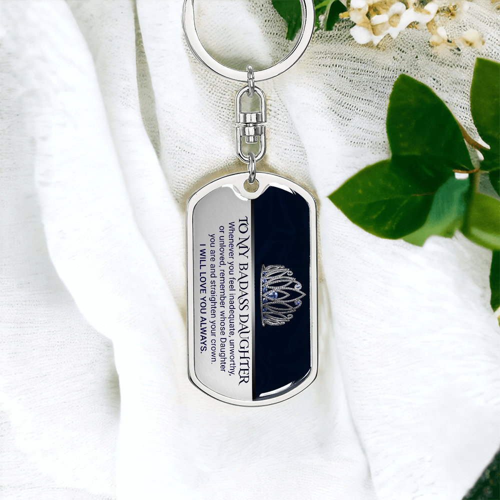 To My Badass Daughter — Straighten Your Crown Keychain