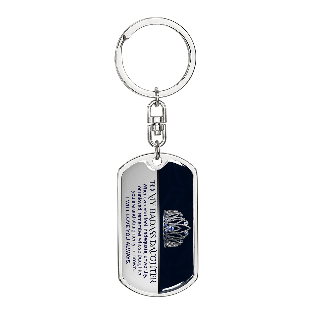 To My Badass Daughter — Straighten Your Crown Keychain