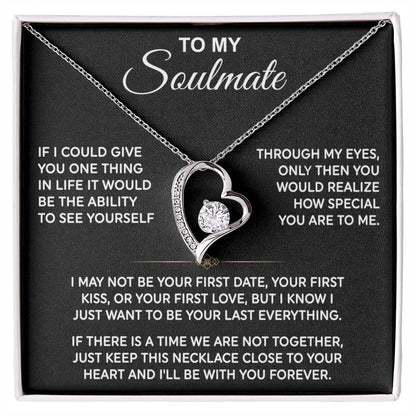 To My Soulmate — Your Last Everything Forever Love Necklace