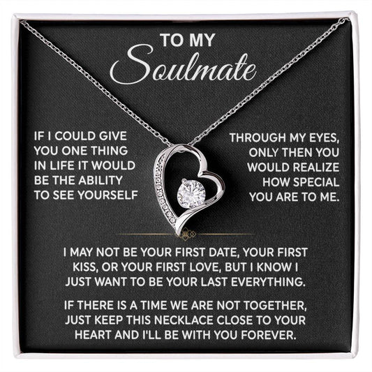 To My Soulmate — Your Last Everything Forever Love Necklace
