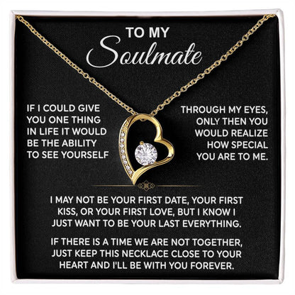 To My Soulmate — Your Last Everything Forever Love Necklace